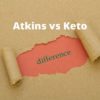 Atkins vs keto difference