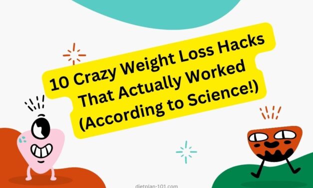 10 Crazy Weight Loss Hacks That Actually Worked (According to Science!)