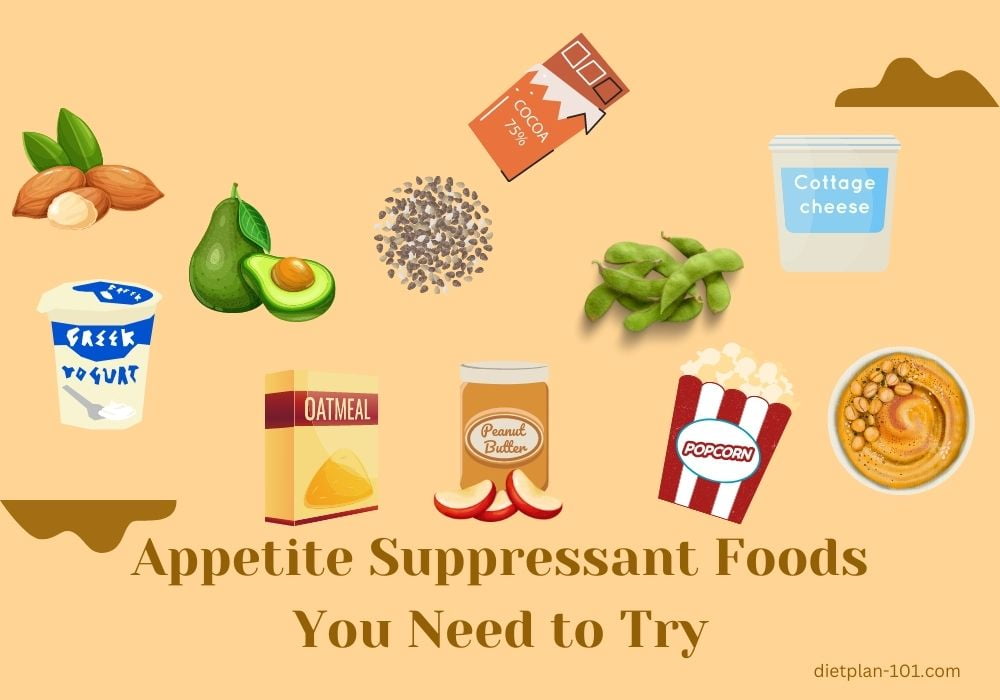 Appetite Suppressant Foods You Need to Try Stop Craving Dietplan101