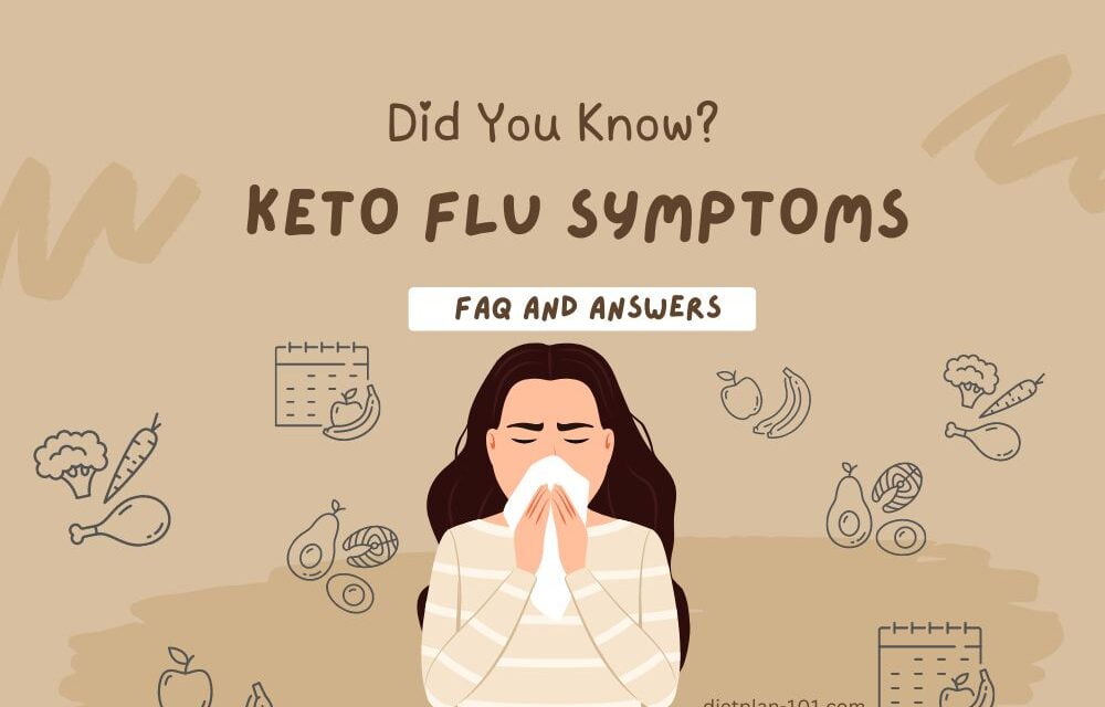 Keto Flu Symptoms Comprehensive Guide: FAQ and Answers