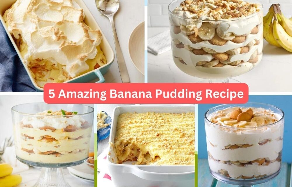 5 Amazing Banana Pudding Recipes Roundup: Get Your Banana Fix