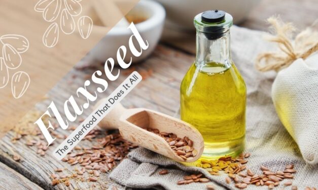 Flaxseed: The Superfood That Does It All