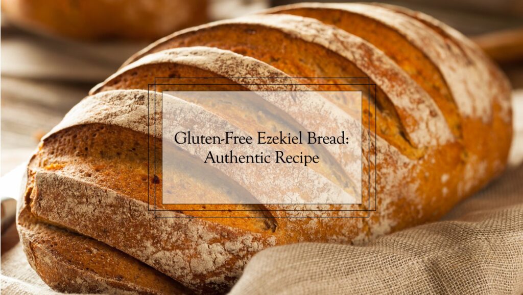 Sprouted Gluten Free Ezekiel Bread Authentic Recipe